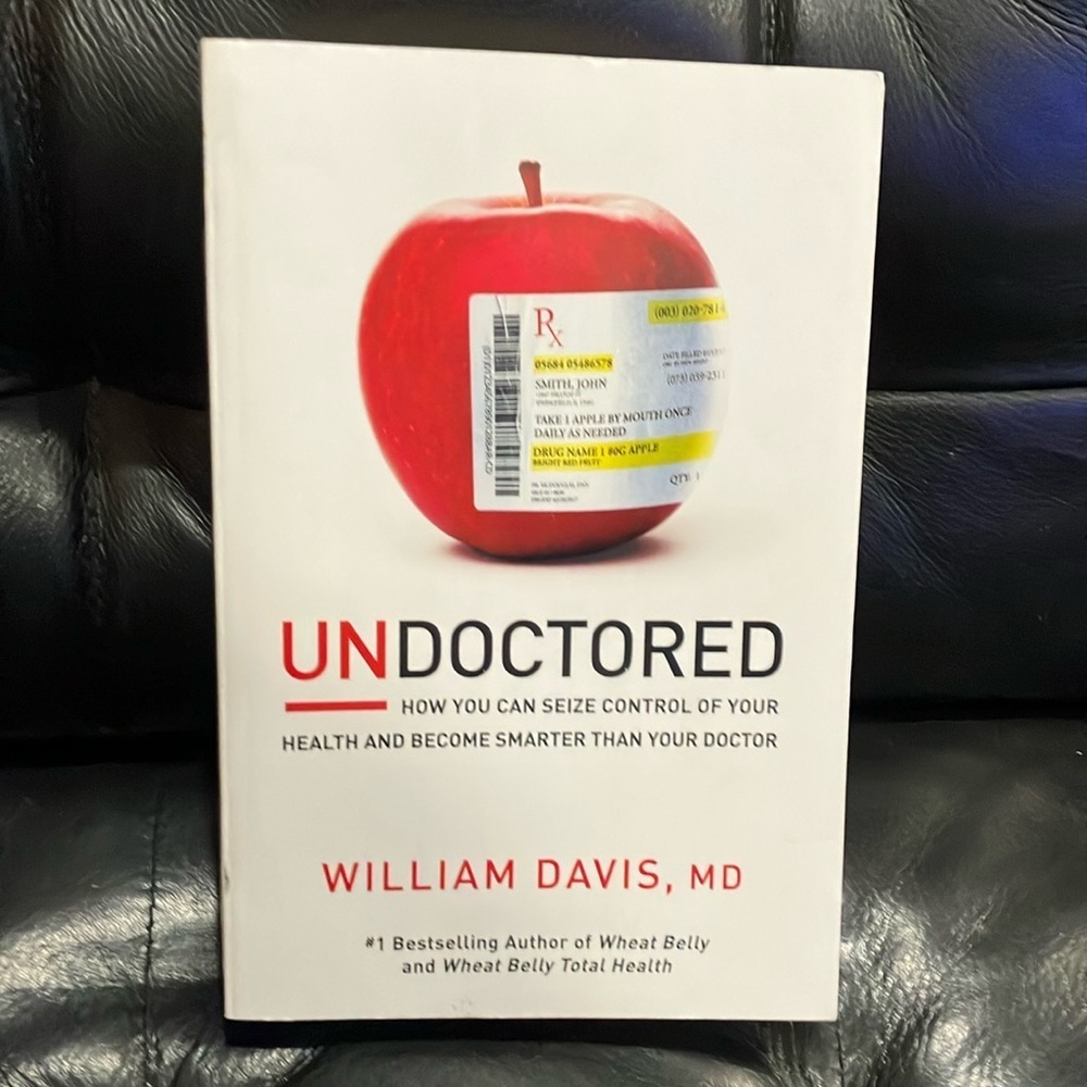 Book: Undoctored by William Davis MD softcover